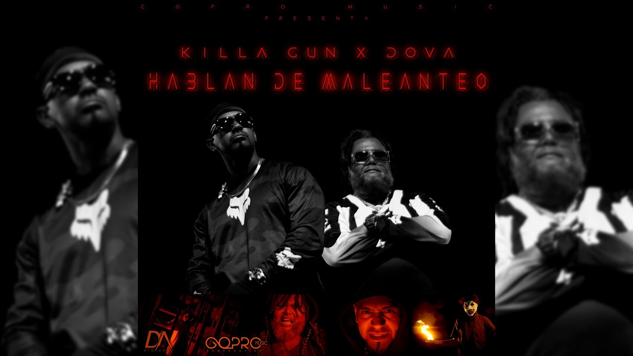HABLAN DE MALEANTEO - KILLA GUN X DOVA