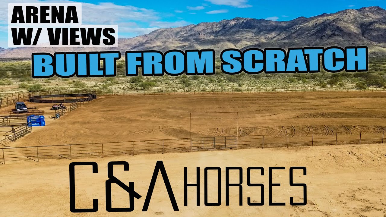 THE BEST HORSE TRAINING ARENA IN ARIZONA (C&A Horses Arena Tour - building an arena from scratch)