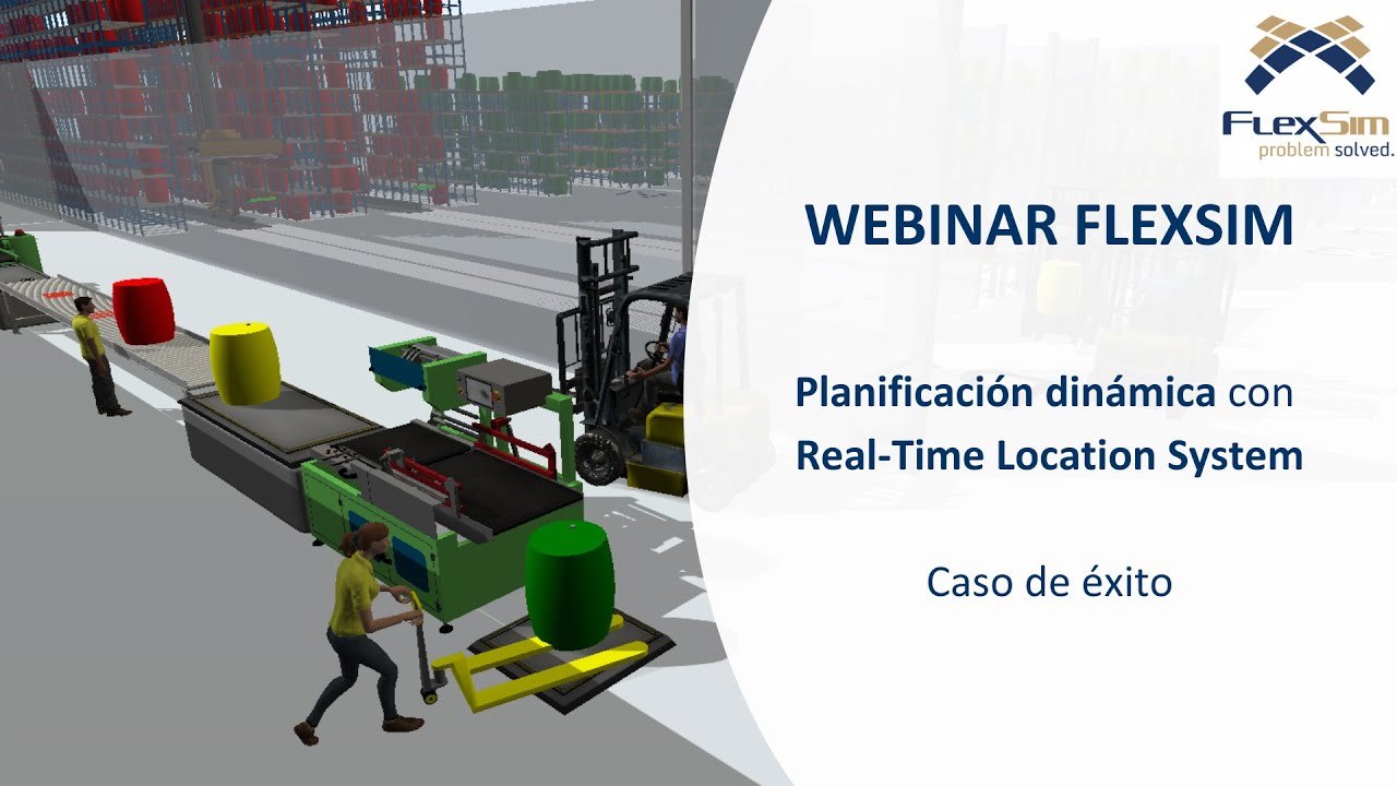 Webinar FlexSim: Planificación dinámica con Real-Time Location System