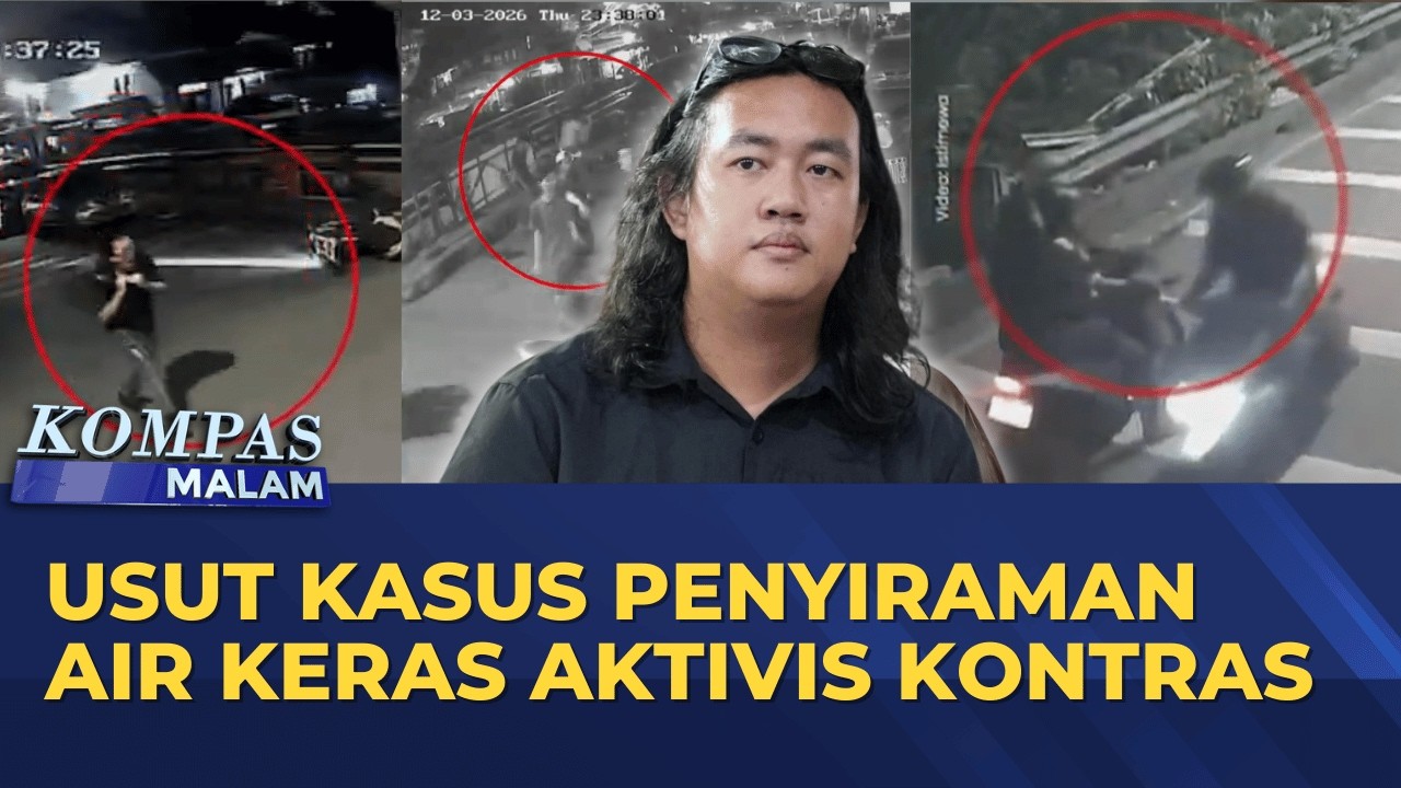 DPR Desak Polisi Usut Kasus Penyiraman Air Keras Aktivis KontraS | KOMPAS MALAM