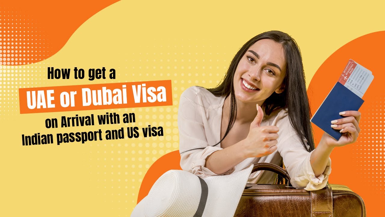 Unlocking UAE: Your Guide to Visa on Arrival with Indian Passport & US Visa