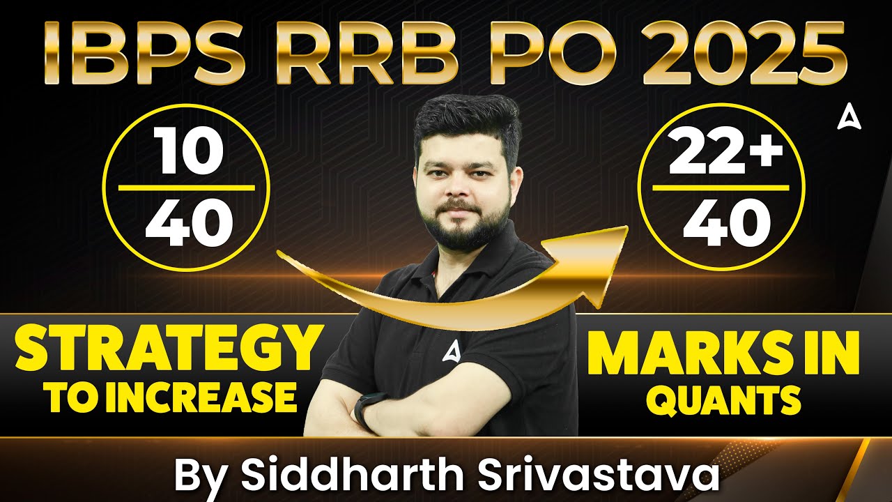IBPS RRB PO 2025 | Strategy to Increase Marks in Quants | By Siddharth Srivastava