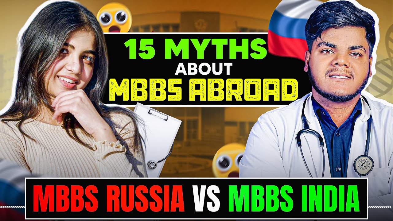 Top 15 Myths About Studying MBBS Abroad – Busted by a Real Student| MBBS in Russia 🇷🇺 Reality😰