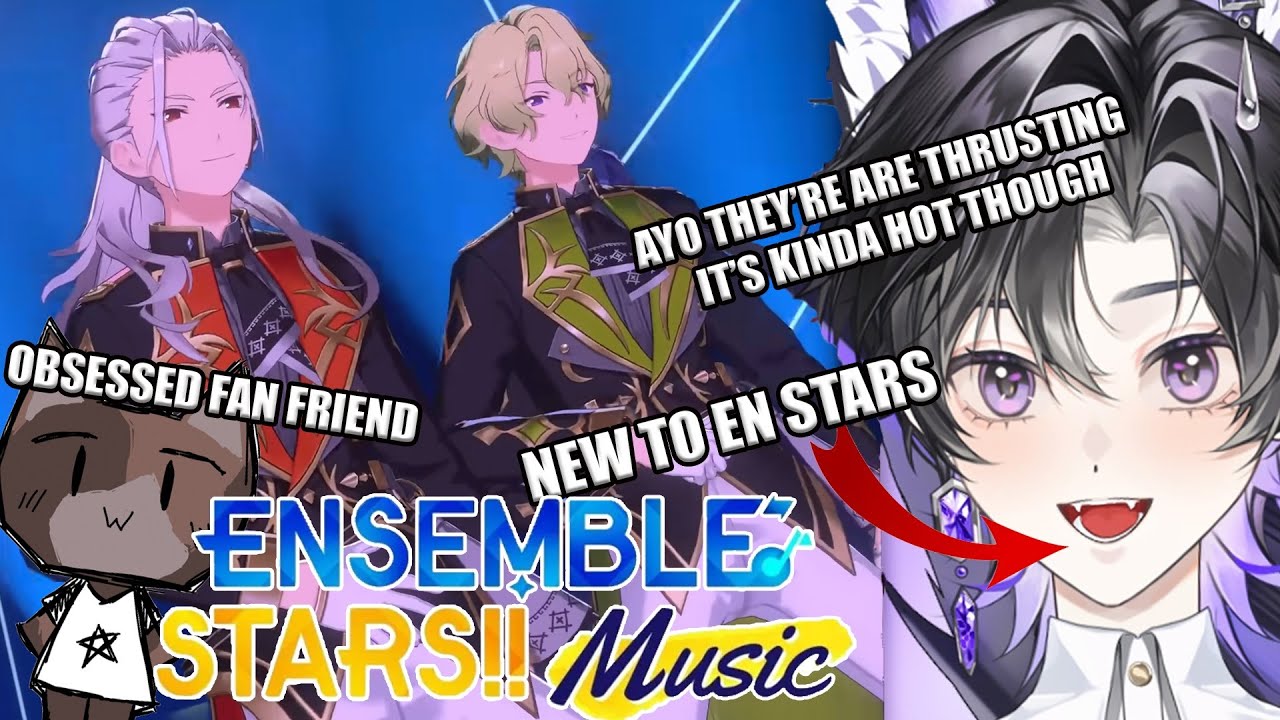 My En Stars Obsessed Friend Forced Me To Watch ENSEMBLE STARS Music Videos FOR THE FIRST TIME!!