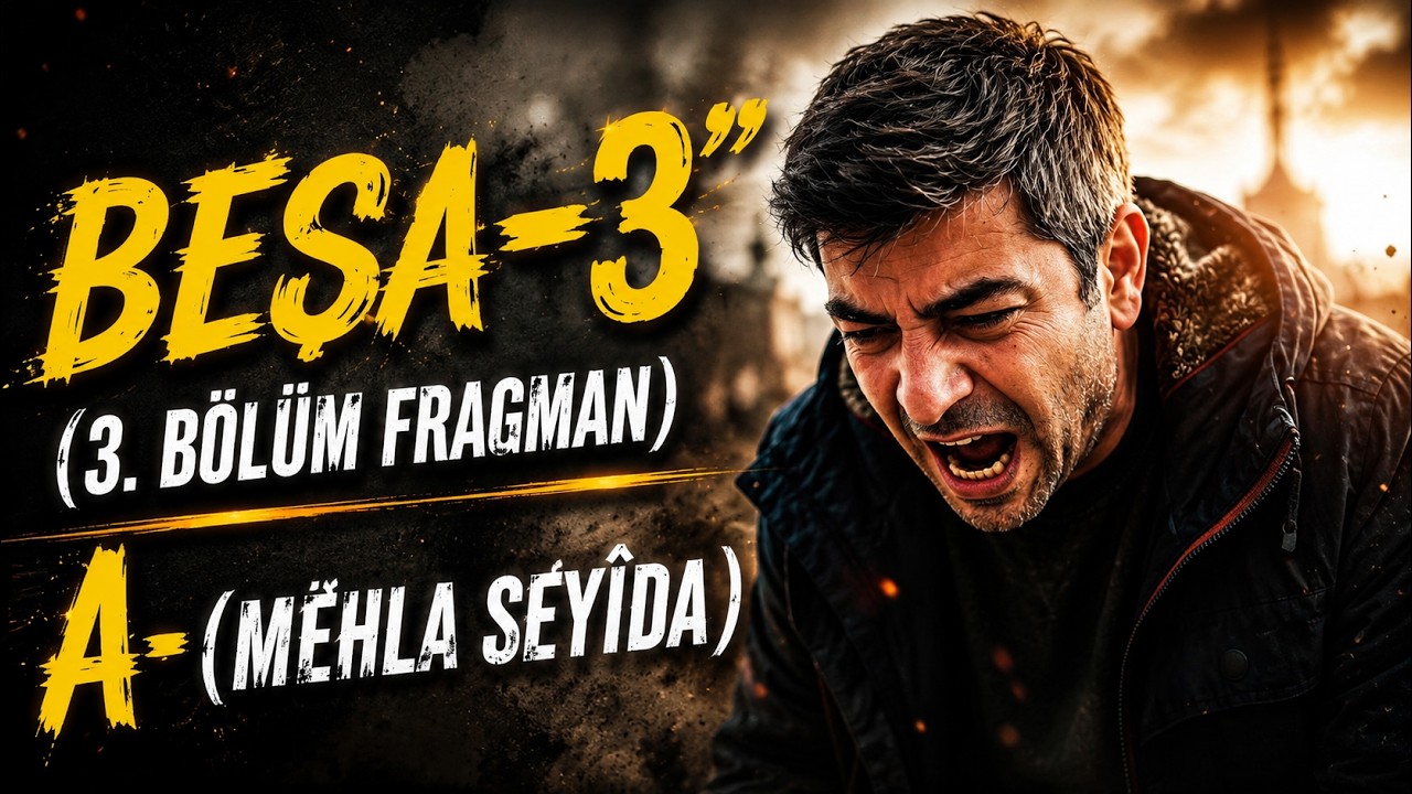 Beşa 3. Fragman (3.b&ouml;l&uuml;m Fragman)