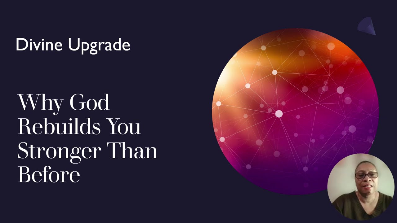 Divine Upgrade:  Why God Rebuilds You Stronger Than Before