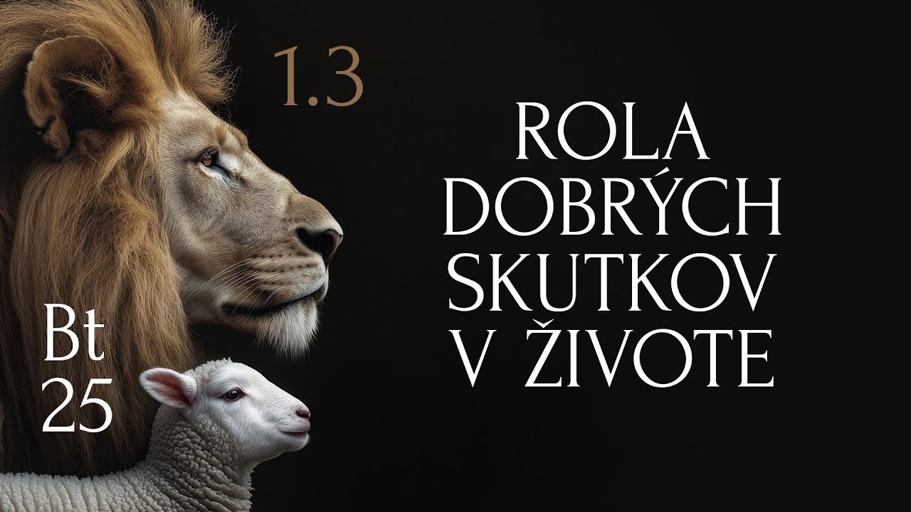 Rola dobrých skutkov v živote (3/15) • Jiří Moskala • BT2025