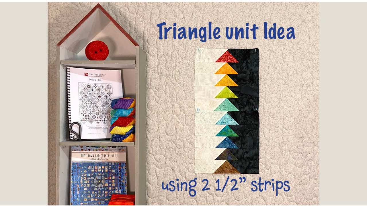 Triangle unit Idea using 2 1/2
