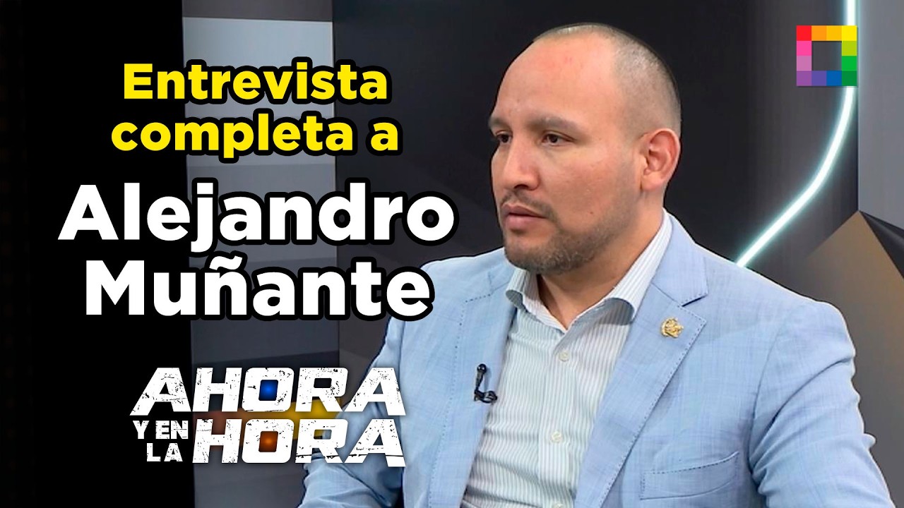 Ahora y en la Hora - FEB 25 - ENTREVISTA COMPLETA A ALEJANDRO MUÑANTE | Willax