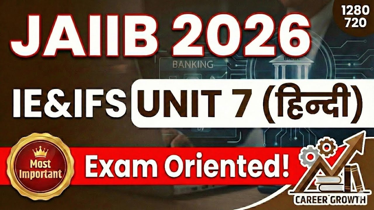 JAIIB IE & IFS Hindi Medium | Unit 7 Full Class | आसान भाषा में समझें