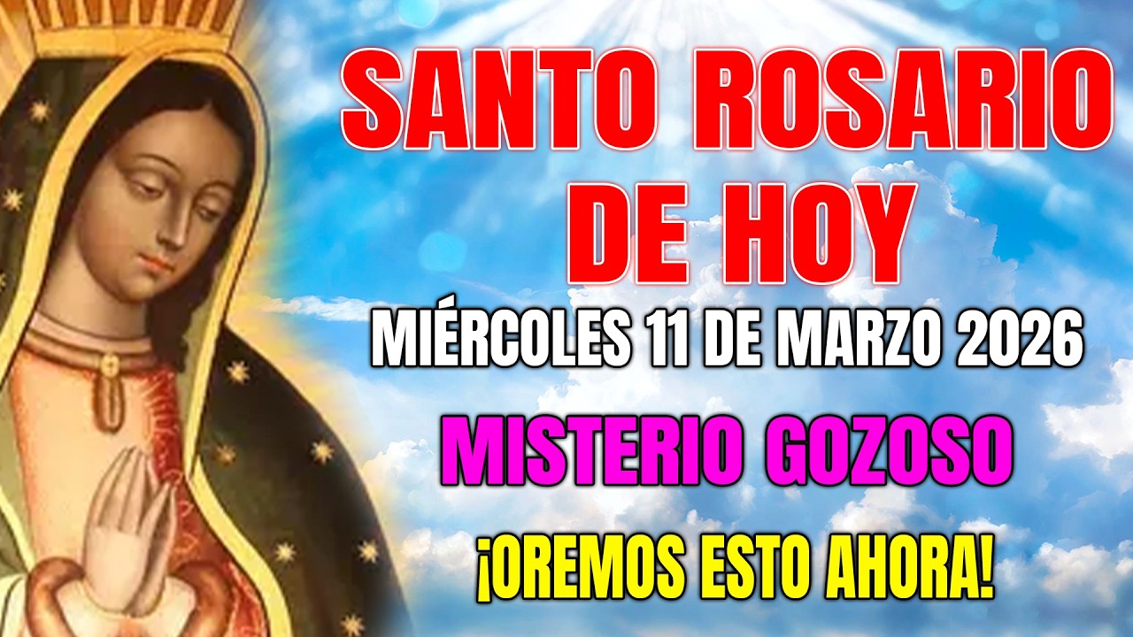 El Santo Rosario De Hoy ✨MIÉRCOLES 11 DE MARZO 2026🙏MISTERIO GOZOSO | Gracia Del Rosario