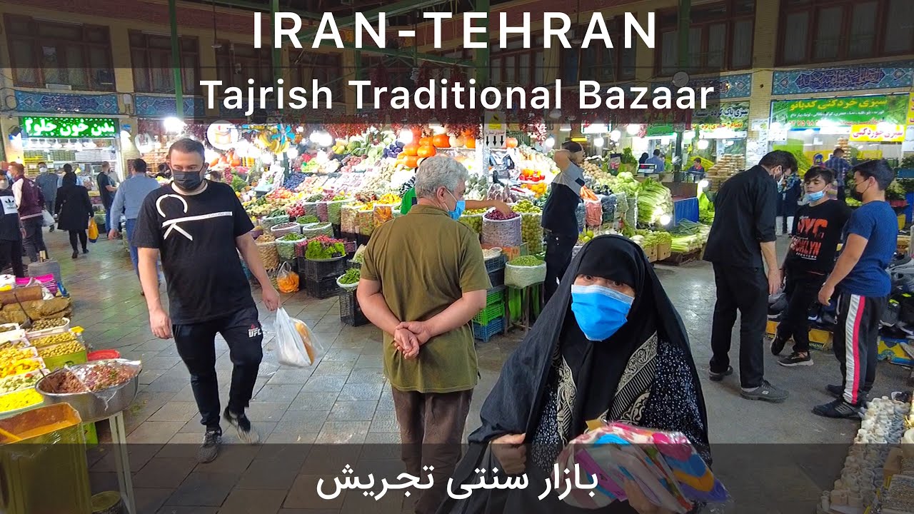 IRAN TEHRAN 2021- Tajrish Traditional Bazaar بازار سنتی تجریش