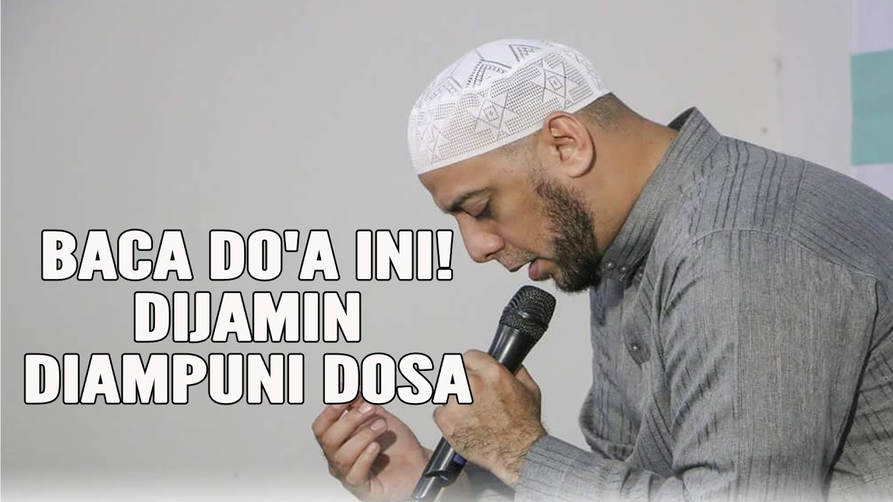 BACA DO'A INI! Dijamin DIAMPUNI DOSA - Syekh Ali Jaber