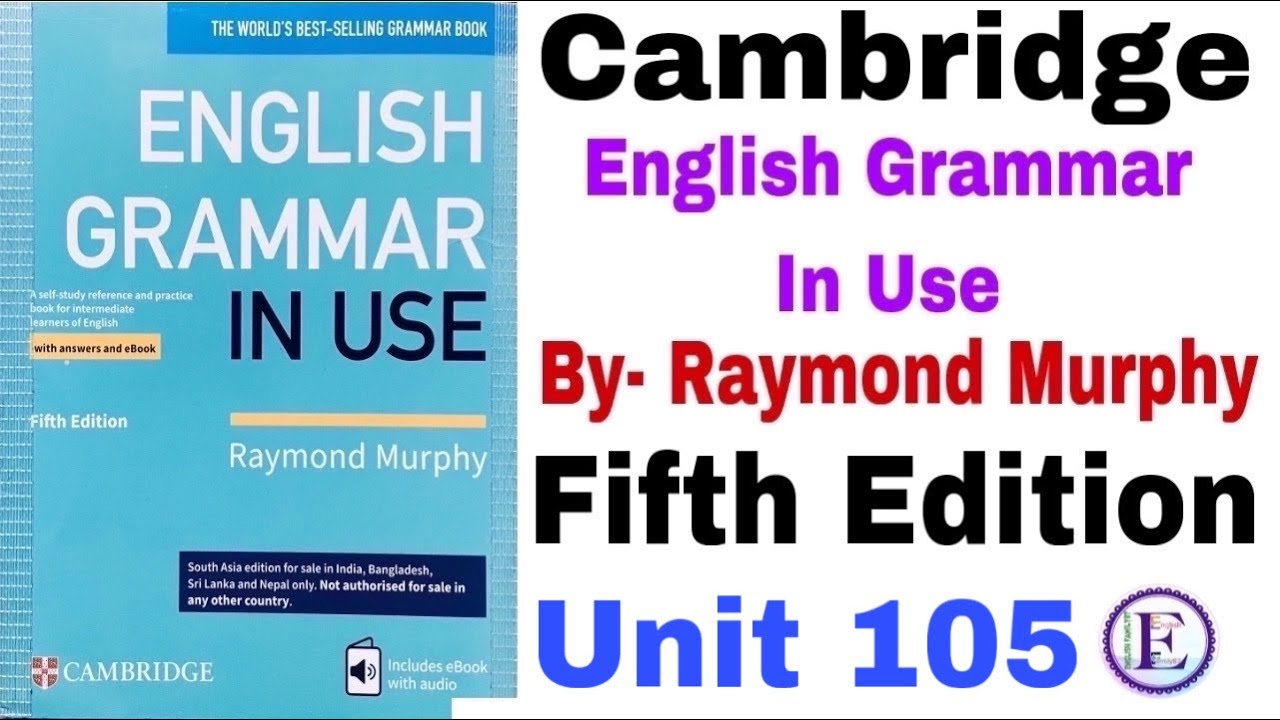 Fifth Edition Unit 105 English Grammar in use by Raymond Murphy | Unit 105 by English Family 87