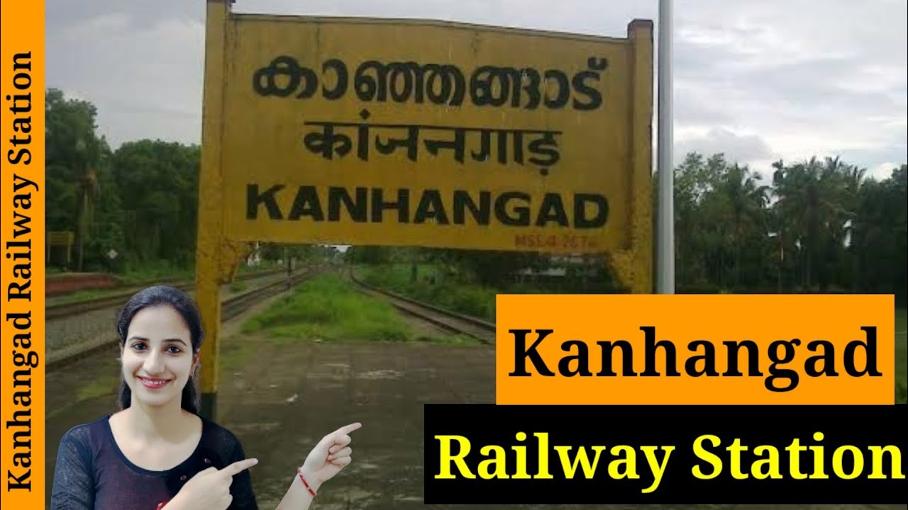 Kanhangad Railway Station/KZE : Trains Timetable, Station Code, Facilities, Parking,ATM,Hotel Neaby