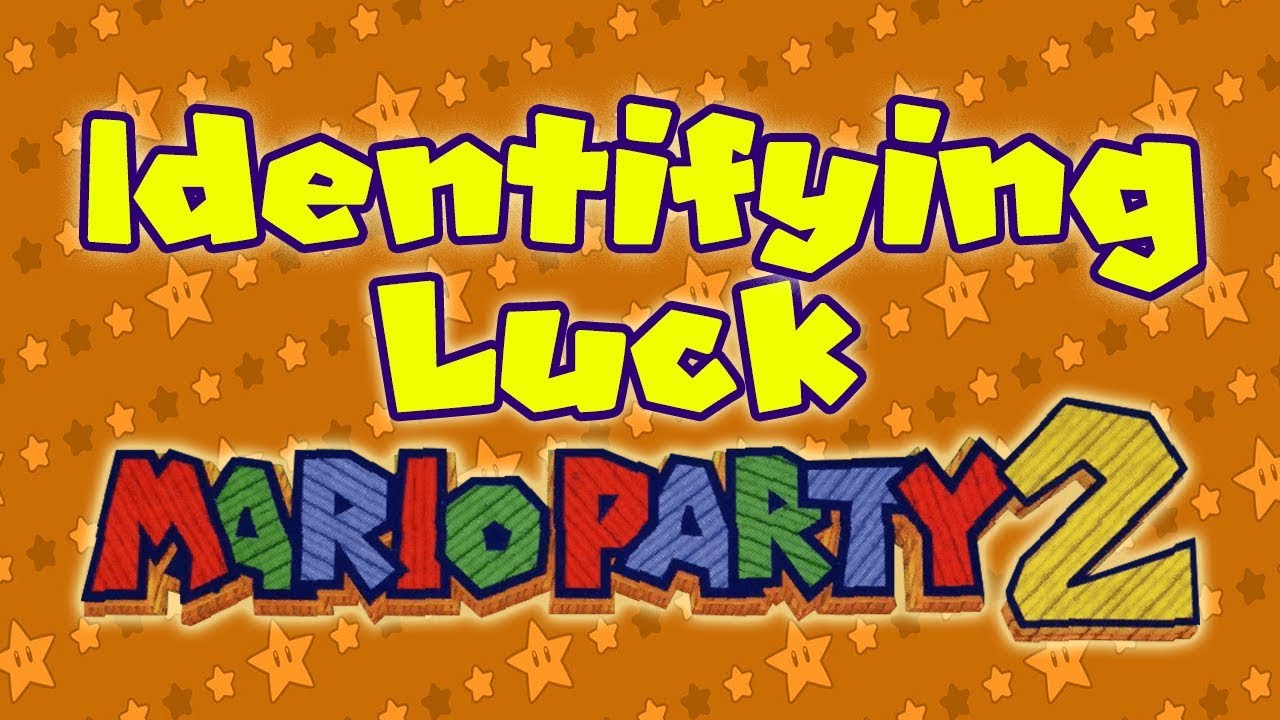 Identifying Luck: Mario Party 2