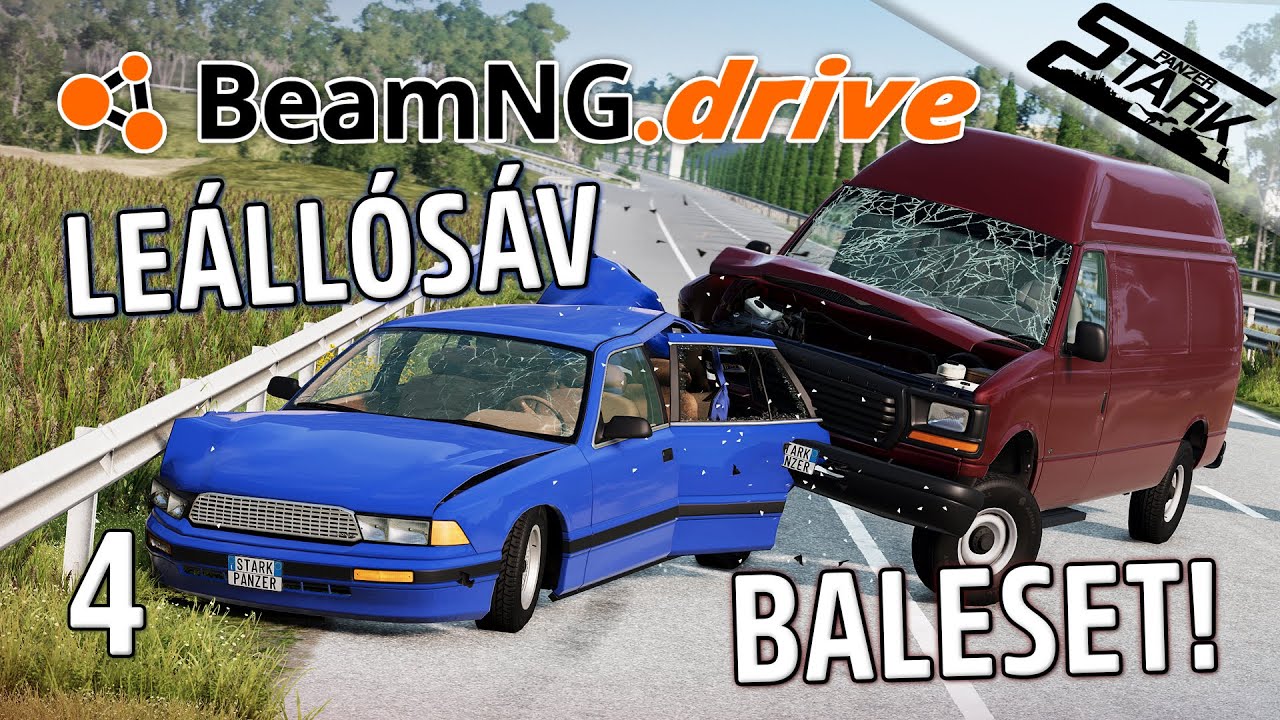 BeamNG - 4.Rész (Leállósávban Történő Balesetek..🔺) - Stark
