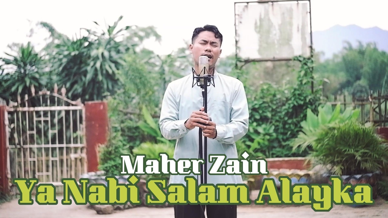 YA NABI SALAM ALAYKA - MAHER ZAIN (Cover)