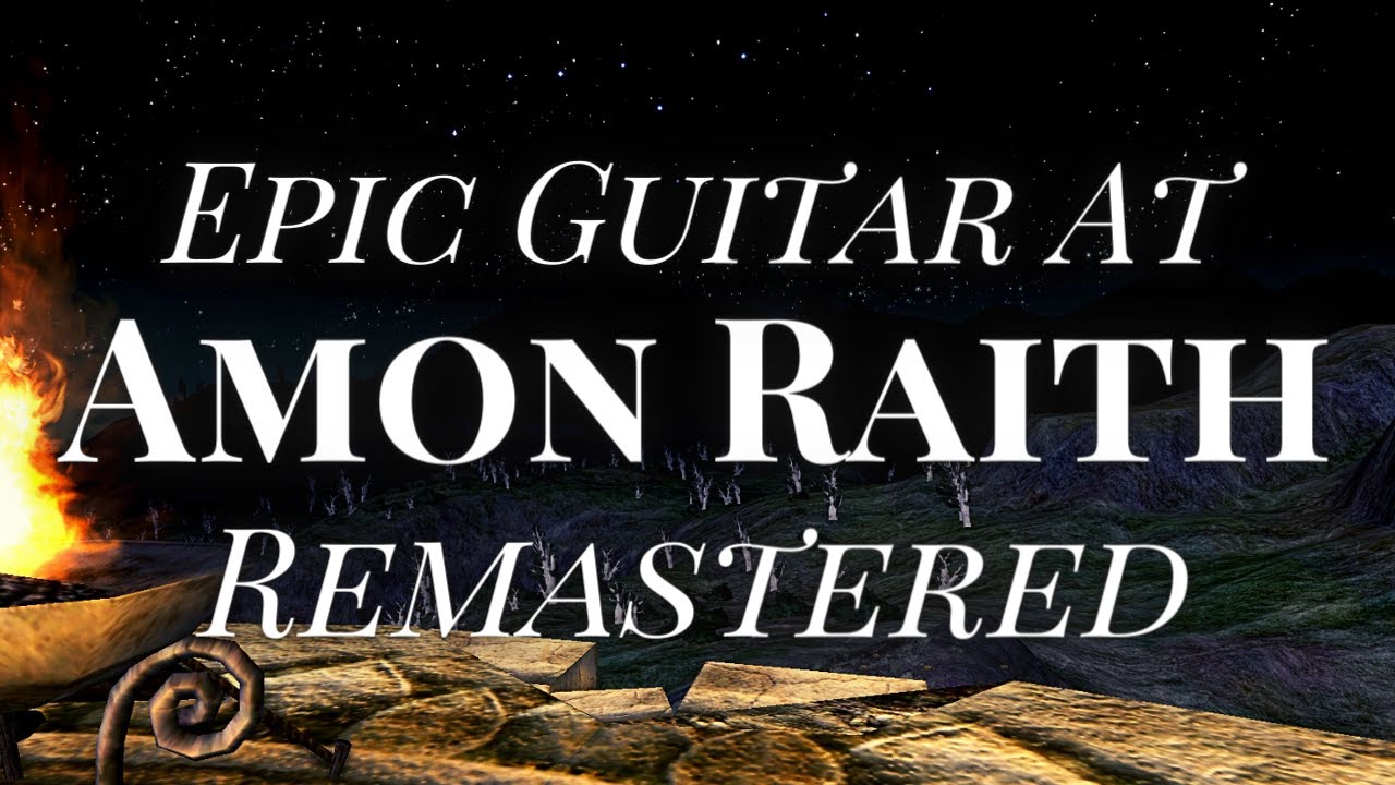 LOTRO | Epic Guitar Music and Ambience | Amon Raith | Remastered