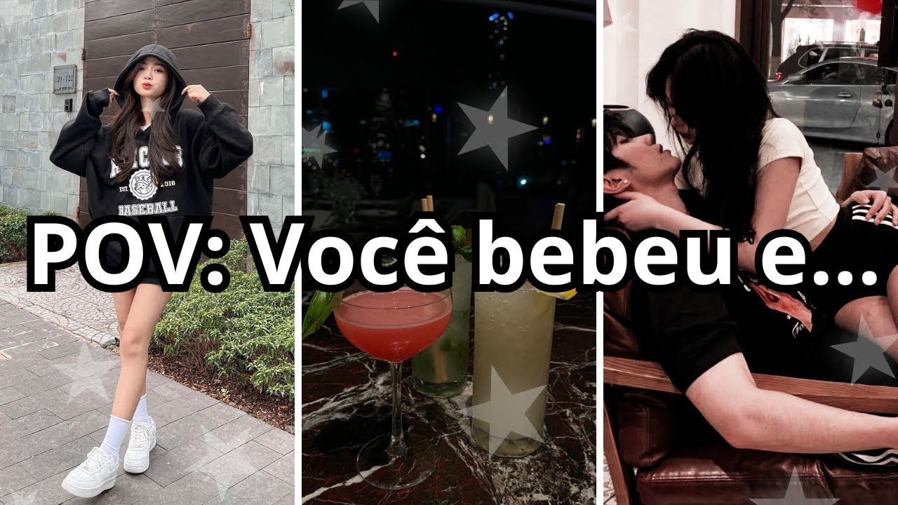 POV: Você bebeu e... (Crie sua história de amor)