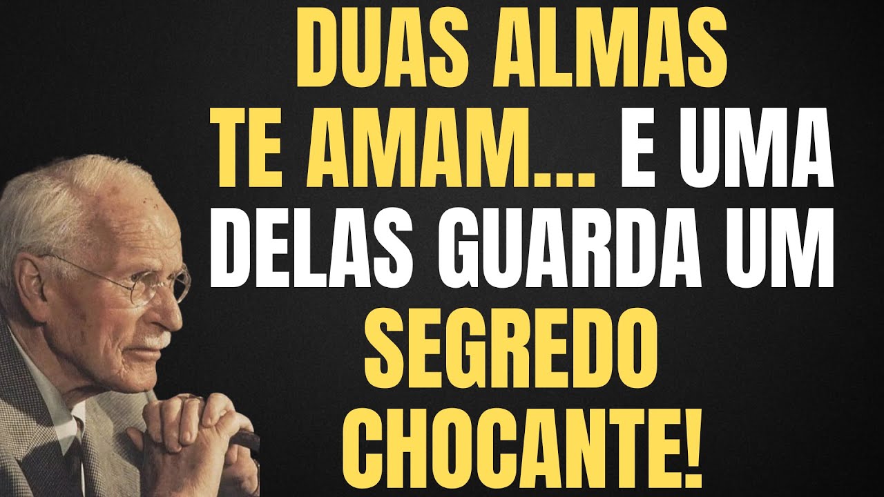 DUAS ALMAS TE AMAM E UMA GUARDA UM SEGREDO CHOCANTE || CARL JUNG