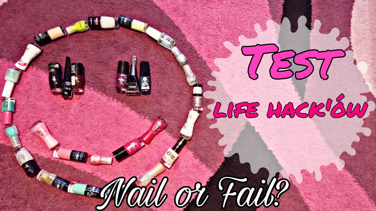 Test life hack'ów dotyczących malowania paznokci | To Działa? #7