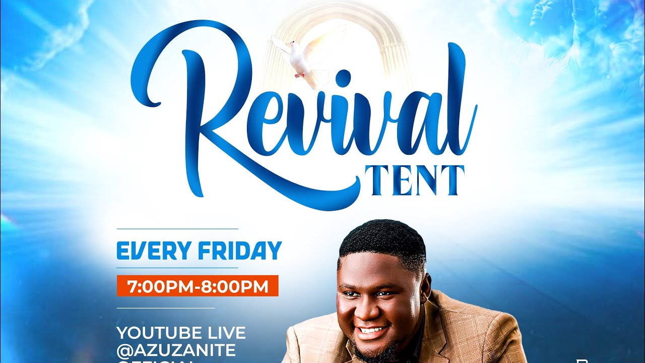 ||RevivalTent||Prayer||Prophetic|| Azuzanite || Episode 1