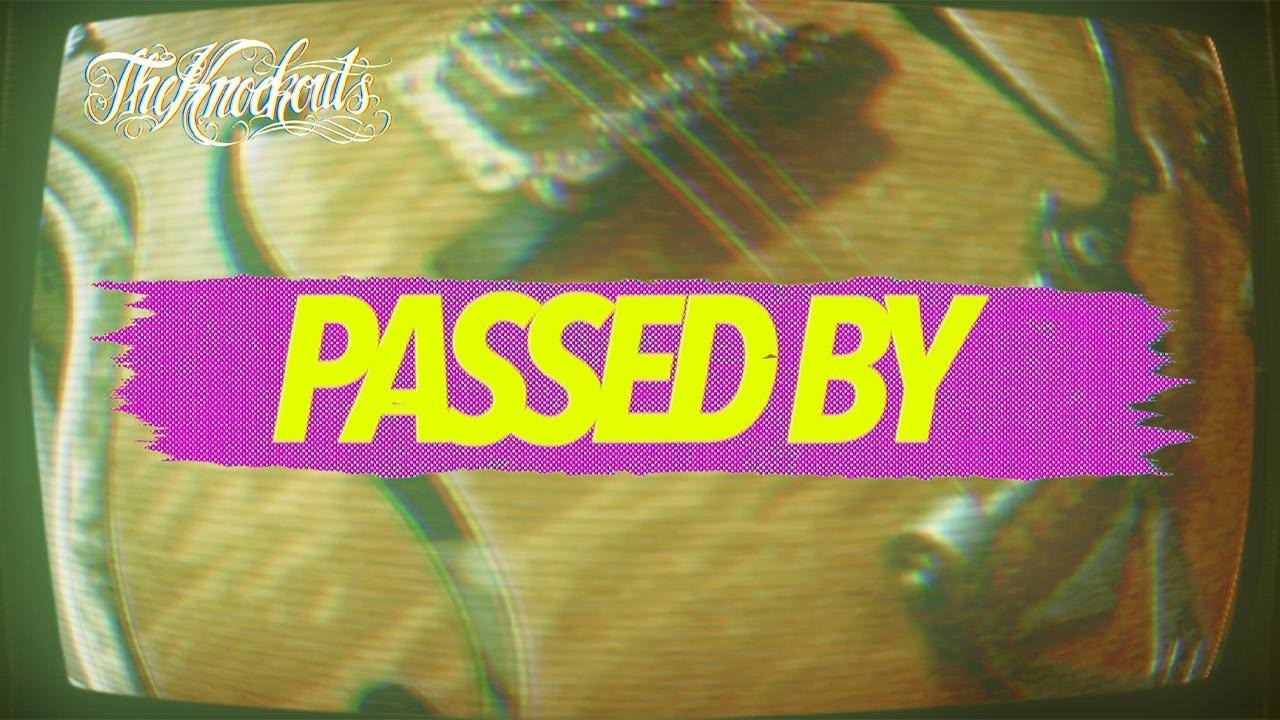 The Knockouts - Passed By (Official Lyric Video)