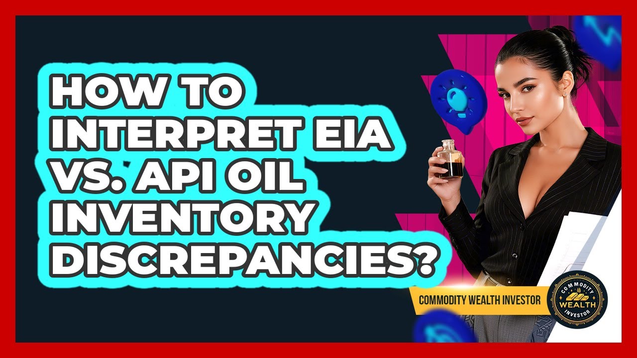 How To Interpret EIA Vs. API Oil Inventory Discrepancies? - Commodity Wealth Investor