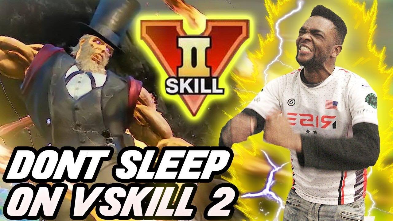 DONT SLEEP ON V-SKILL 2 (SFV SEASON 5)