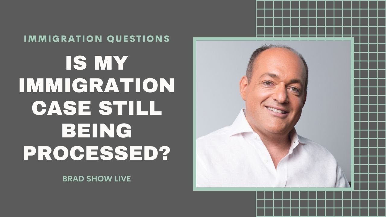 Is My Immigration Case Still Being Processed? | Free Immigration Advice (7/15/2020)