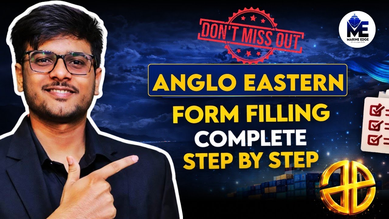ANGLO EASTERN STEP-BY-STEP👣 FORM FILLING| Must watch before applying| Marine Edge