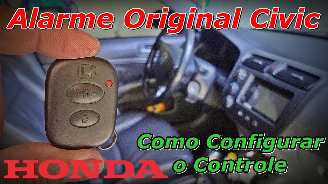 Como Configurar Controle do Alarme Honda Civic - Controle Original Alarme Civic LXL 2005 - FVM