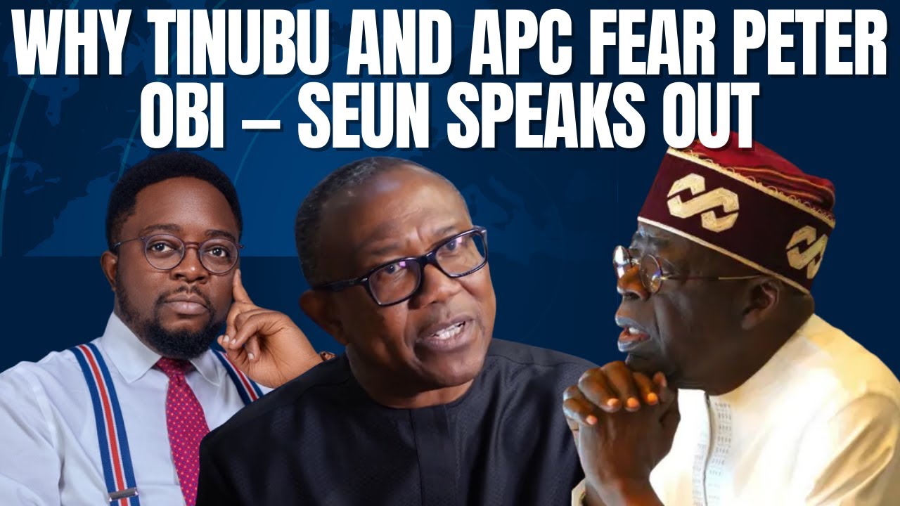 “They Fear Him” — Seun Reveals Why Tinubu & APC Are Worried About Peter Obi #breakingnews #worldnews