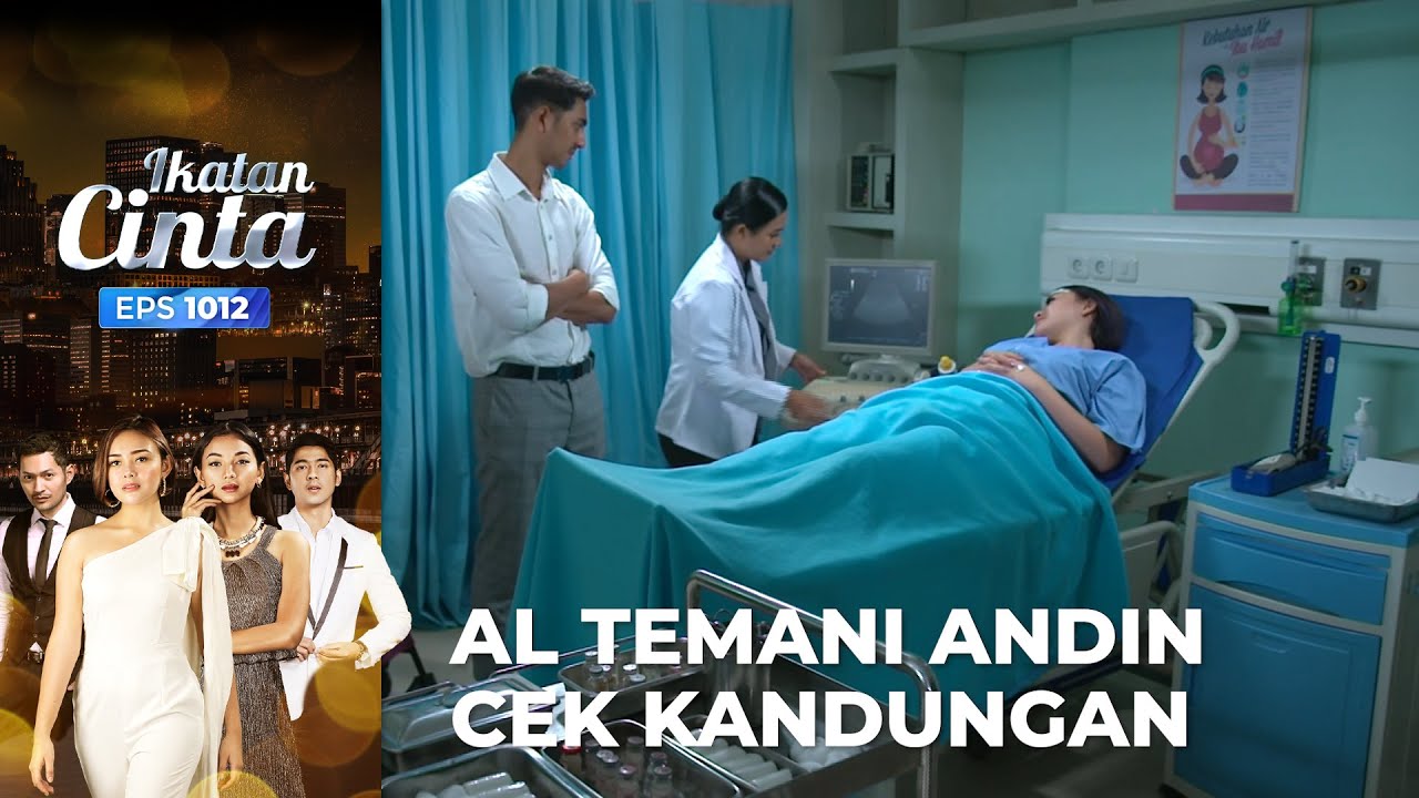 Cek Kandungan!! Bayi Yang Dikandung Andin Sehat | IKATAN CINTA | EPS.1012 (1/4)