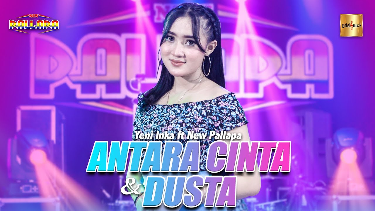 Yeni Inka ft New Pallapa - Antara Cinta Dan Dusta (Official Live Music)