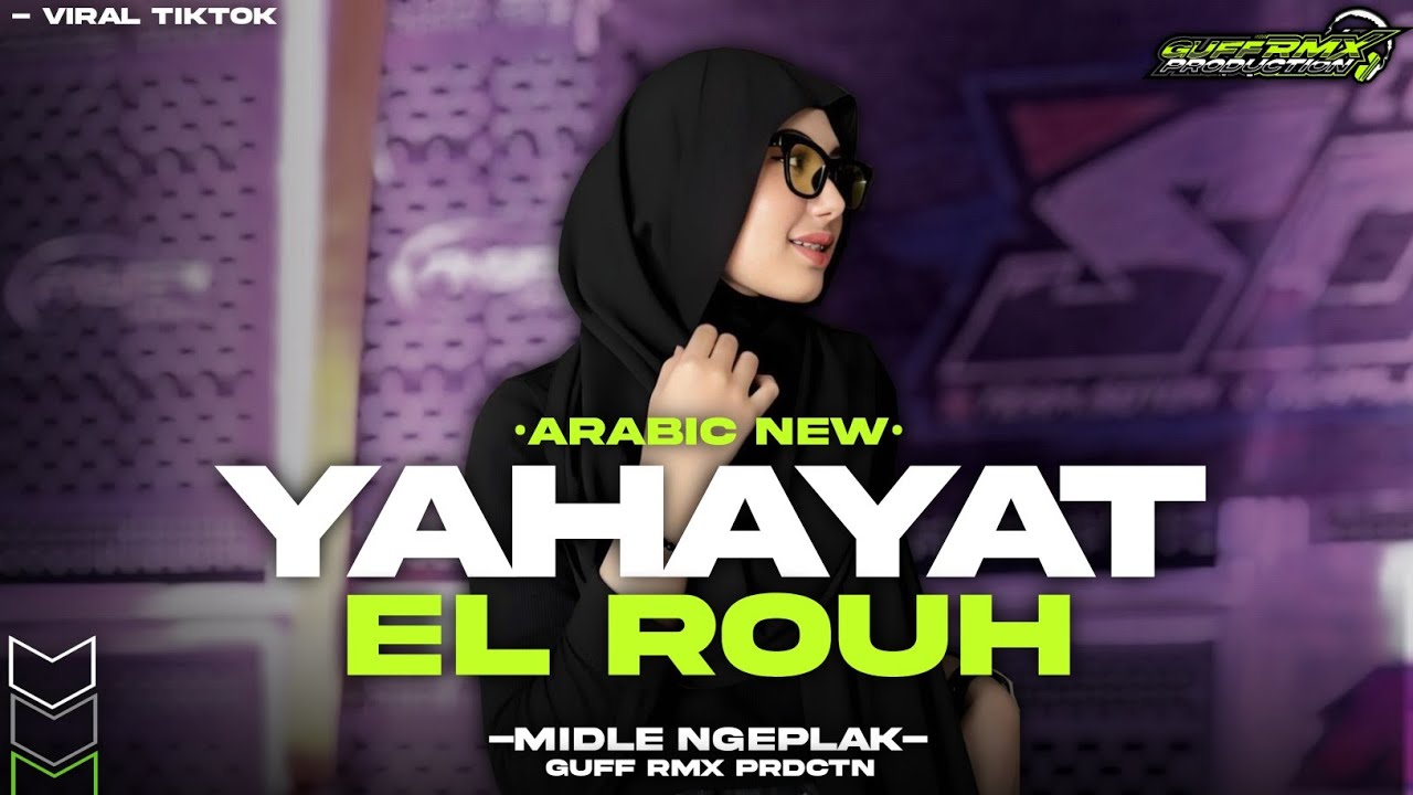 DJ ARABIC YAHAYAT EL ROUH || TRAP KENDANG KEPLAK - GUFF RMX ‼️