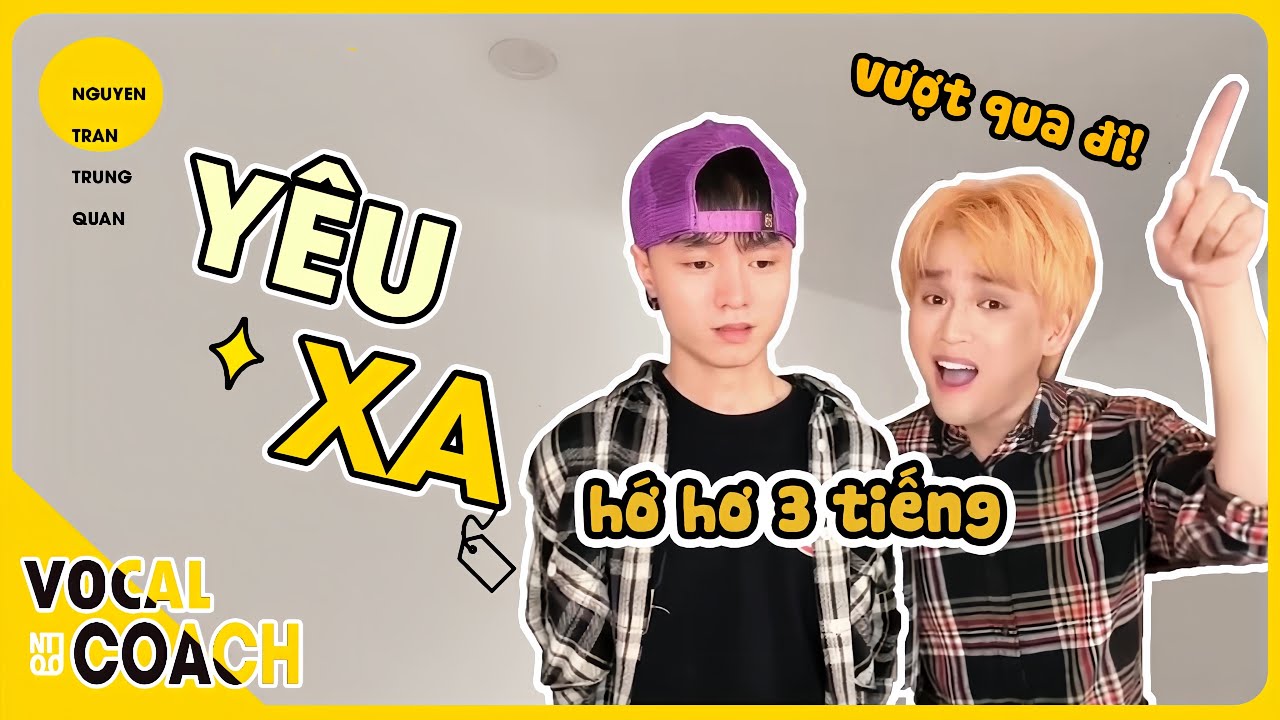 Học hát YÊU XA - Tập trung phá bỏ giới hạn cùng thầy Quân | Nguyễn Trần Trung Quân Vocal Coach