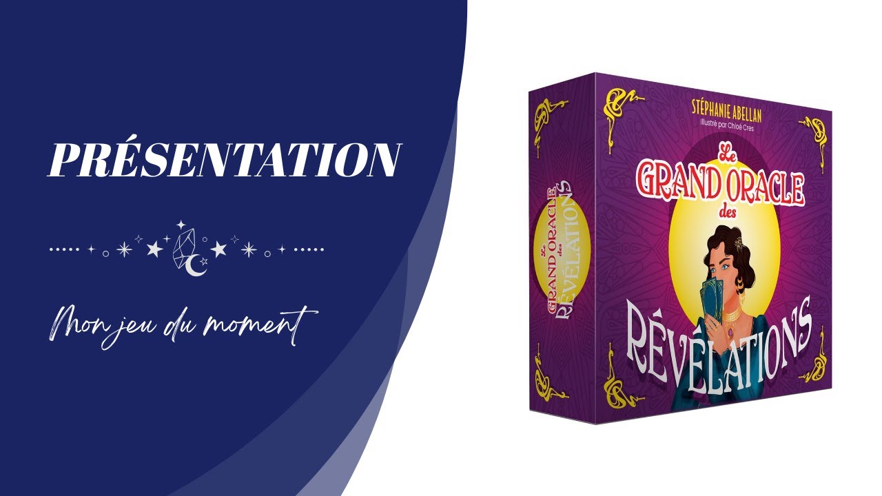 LE GRAND ORACLE DES RÉVÉLATIONS - Présentation