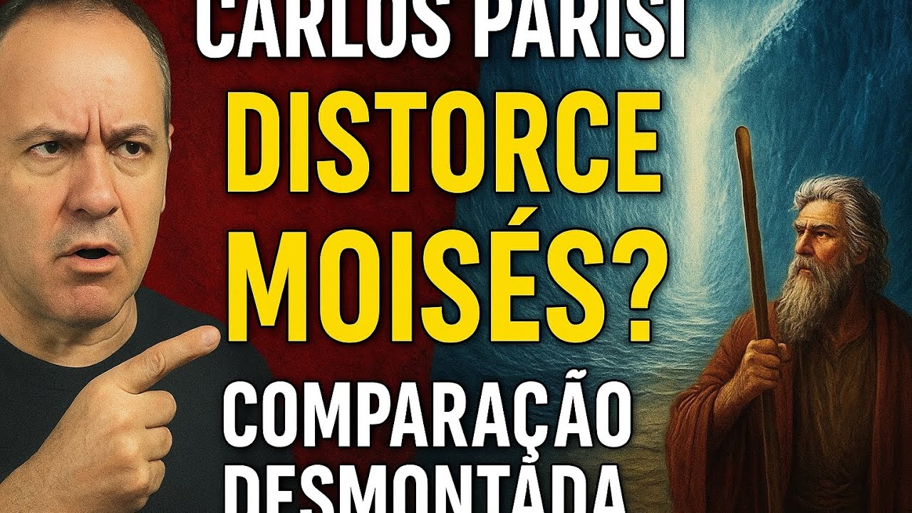 Carlos Parisi DISTORCE a Bíblia? A comparação com Moisés DESMONTADA com lógica e Escritura