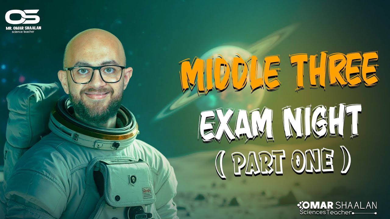 Middle Three Exam Night ( Part One )