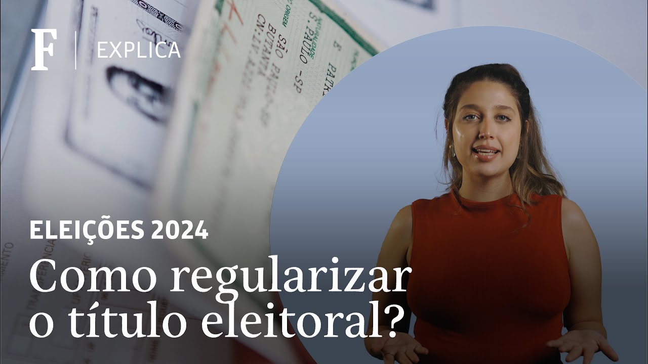 Como regularizar o título de eleitor? | FOLHA EXPLICA