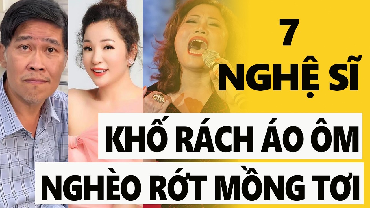 7 nghệ sĩ này từng KHỐ RÁCH ÁO ÔM, nợ nần túng thiếu | Sài Gòn 1975
