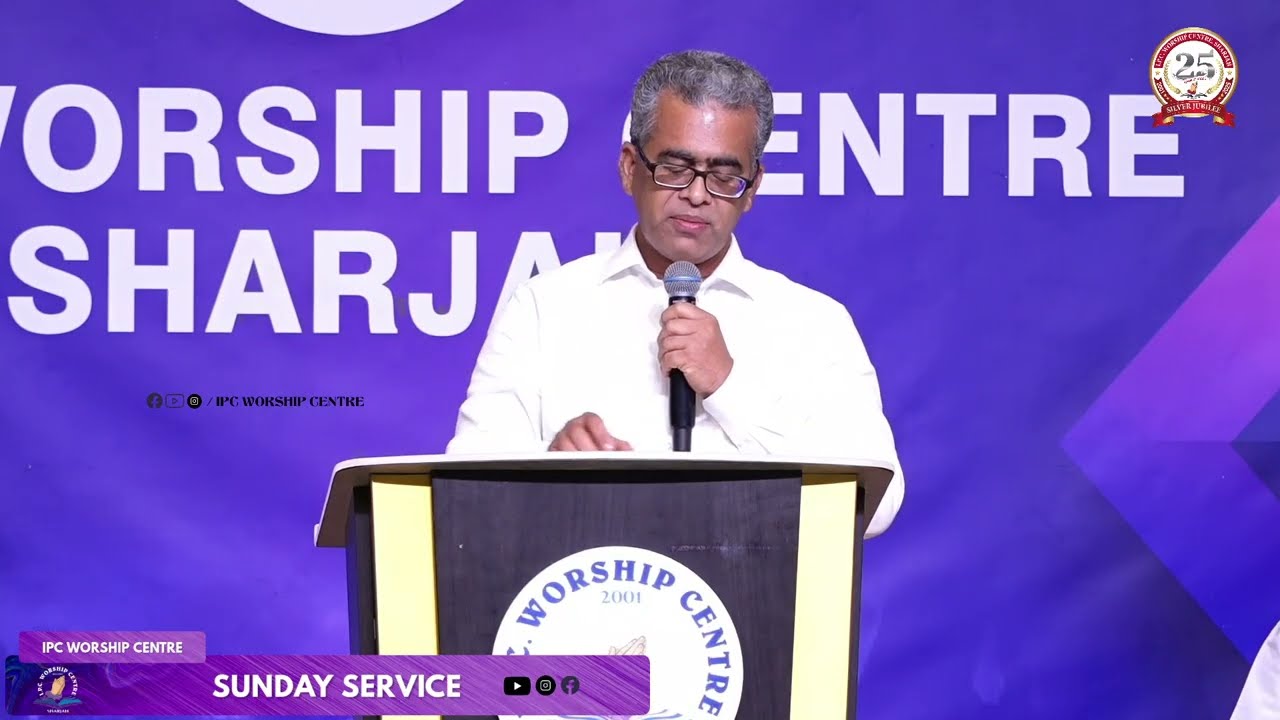 Malayalam Christian Message * Sunday Service * 13.07.2025 * IPC Worship Centre Sharjah