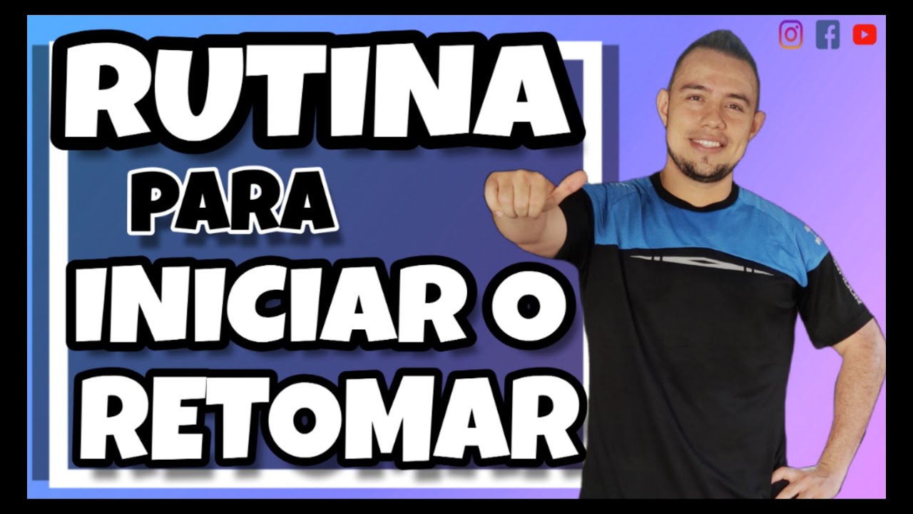 RUTINA para iniciar o retomar el EJERCICIO 📣💪🏻