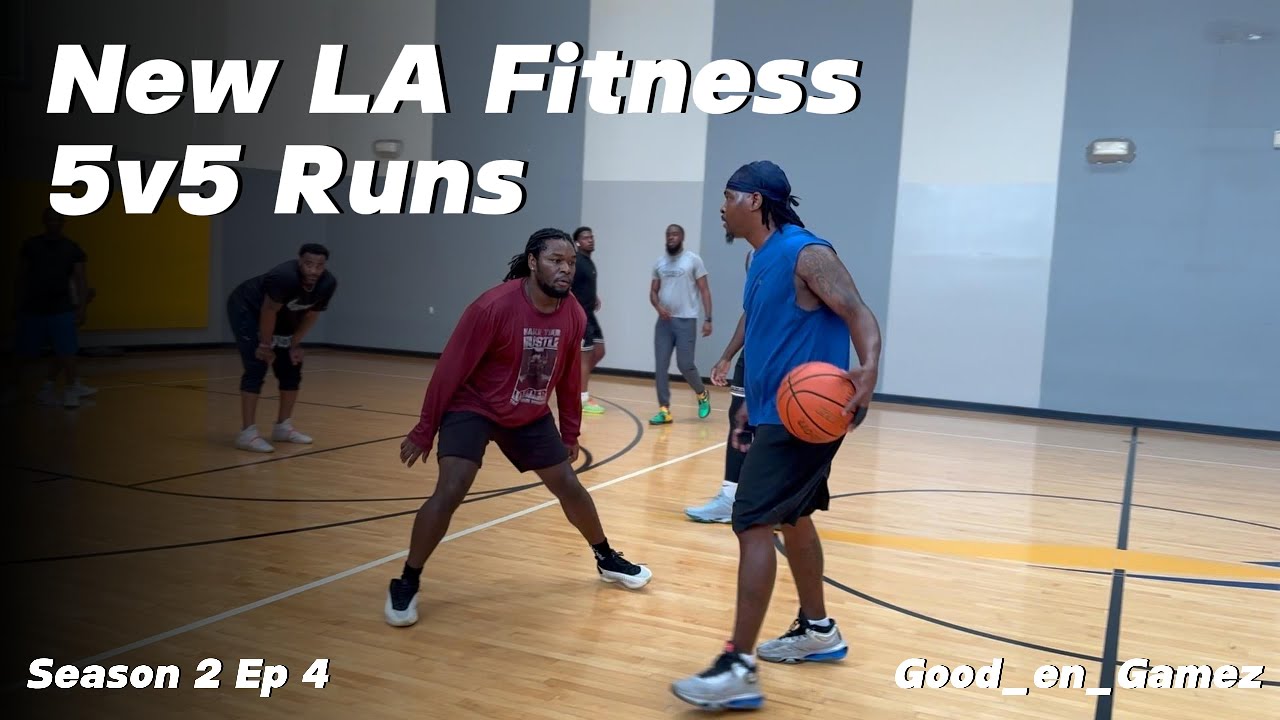 New LA Fitness 5v5 Runs