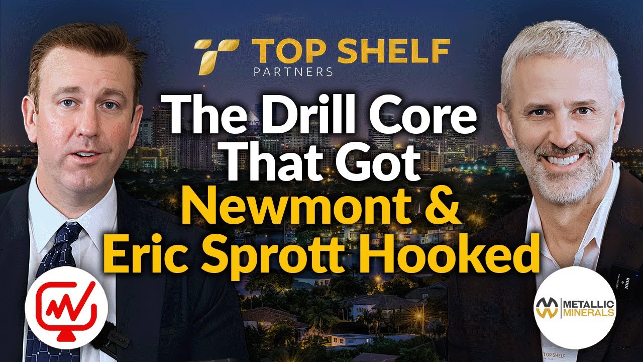 The Drill Core That Got Newmont & Eric Sprott Hooked | Metallic Minerals - Scott Petsel