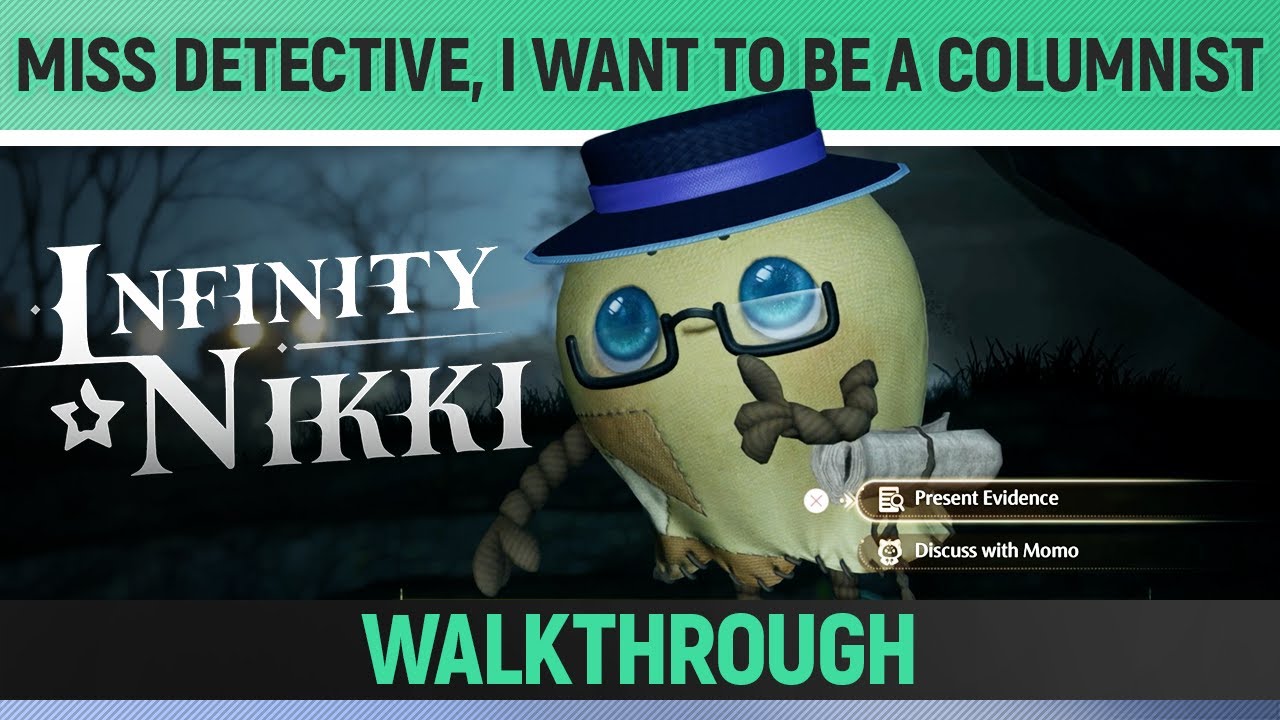 Infinity Nikki - Miss detective, I want to be a Columnist - Walkthrough