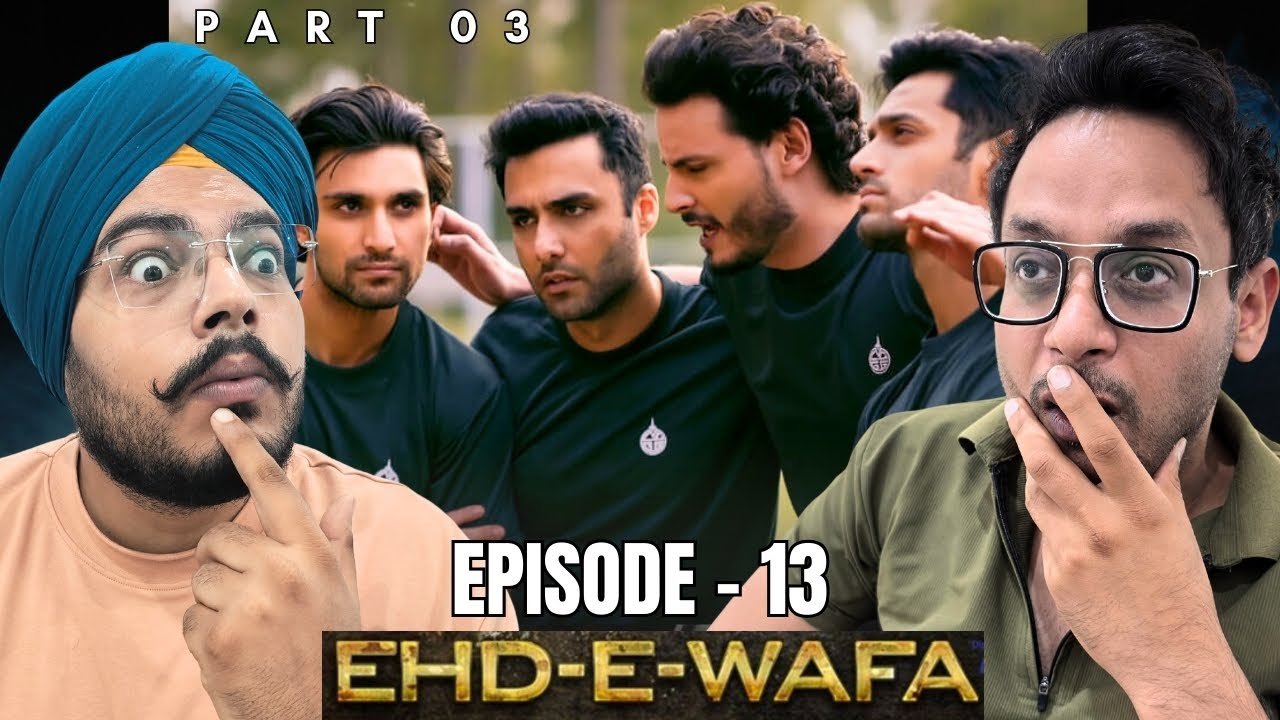 Ehd e Wafa Episode 13 Part 03 | Ahad Raza Mir, Osman Khalid, Ahmed Ali | Reaction Chamber