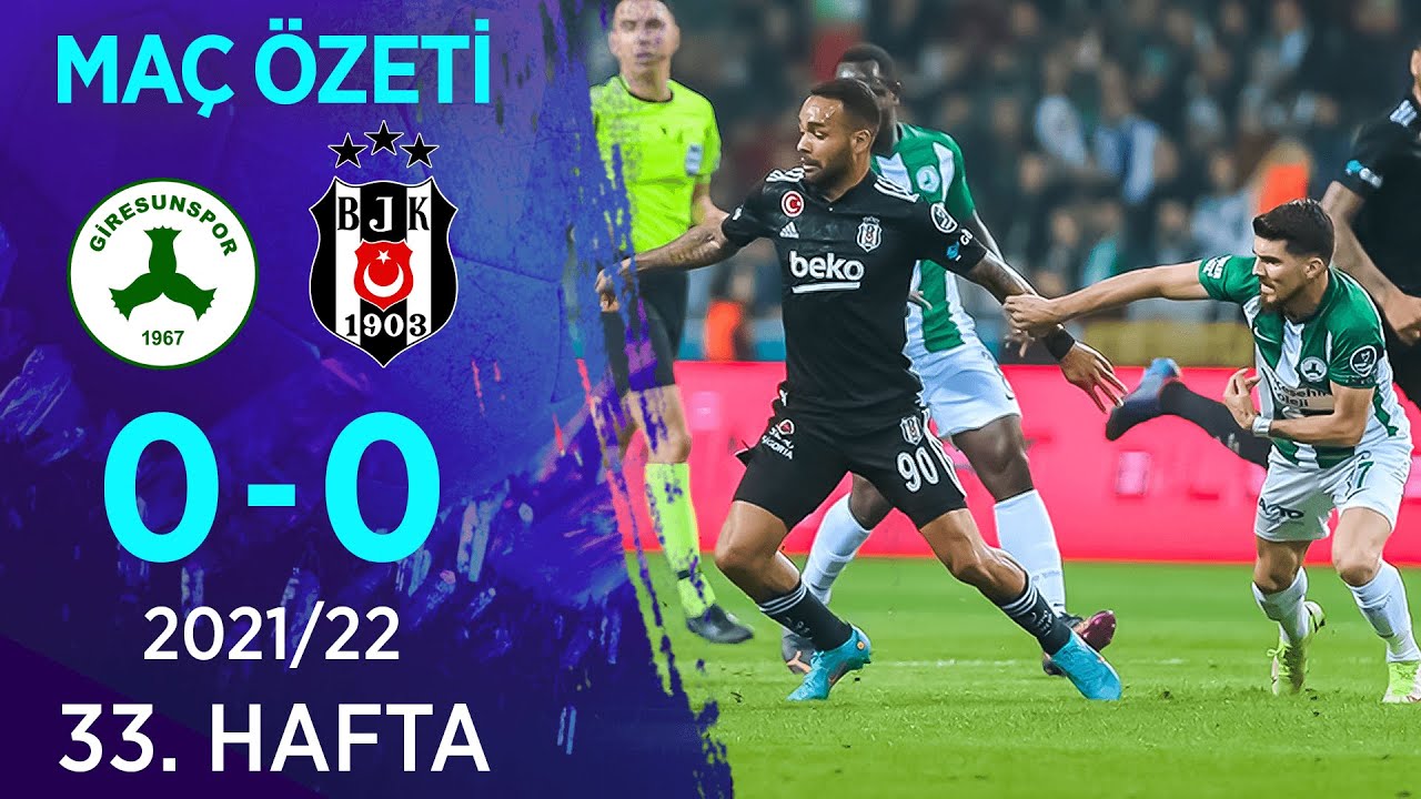 GZT Giresunspor 0-0 Beşiktaş MAÇ ÖZETİ | 33. Hafta - 2021/22
